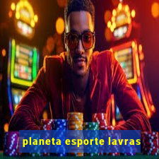 planeta esporte lavras